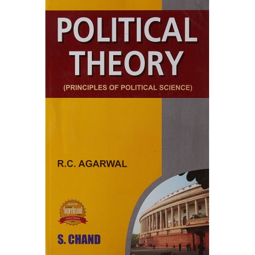 S. Chand's Political Theory (Principles of Political Science) For B.S.L by R. C. Agarwal